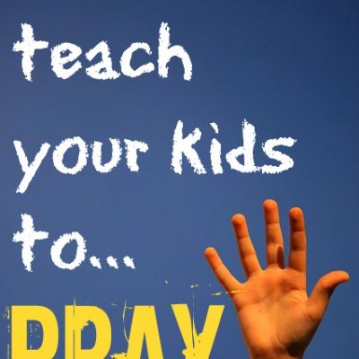 Teaching Your Kids to Pray