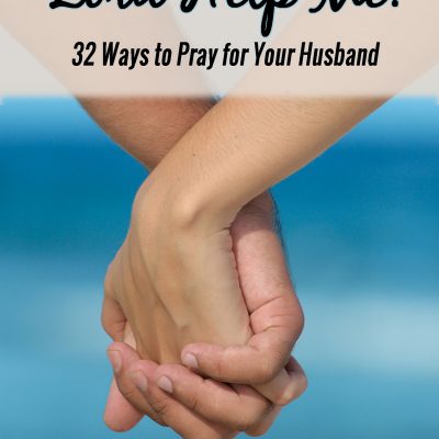 “32 Ways to Pray for Your Husband” eBook Promo