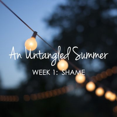 The Tangle of Shame – {An Untangled Summer bible study}