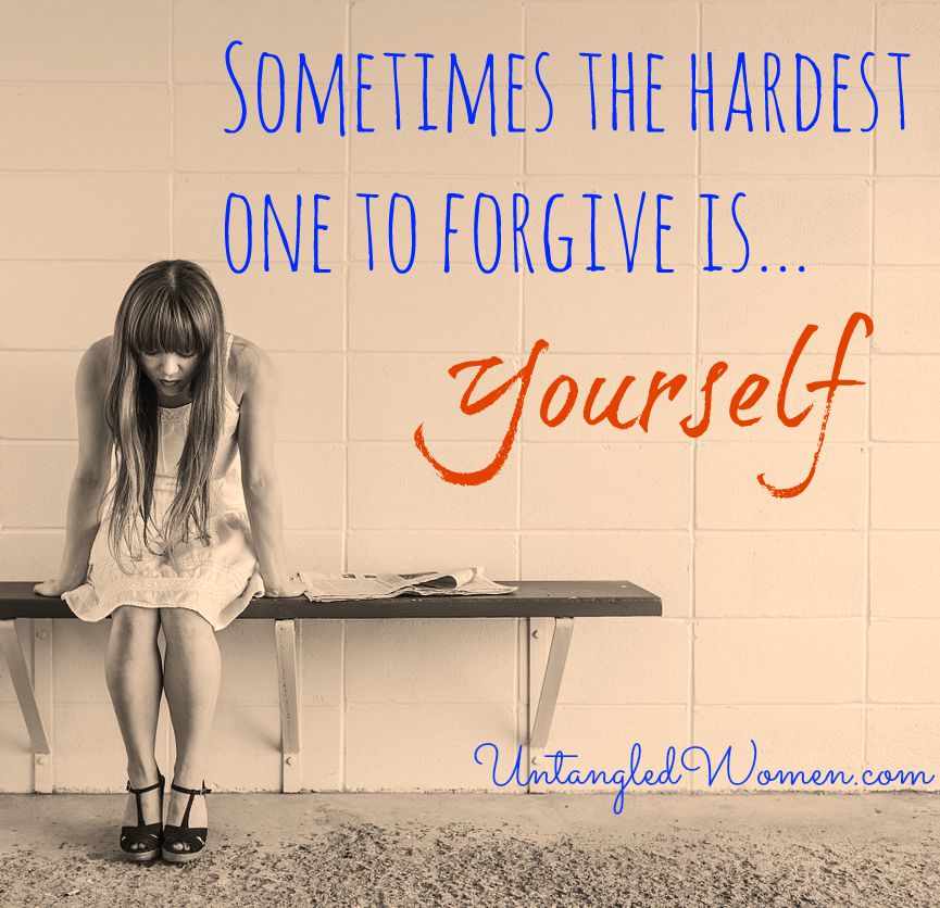 Sometimes The Hardest One To Forgive Is Yourself An Untangled Summer 