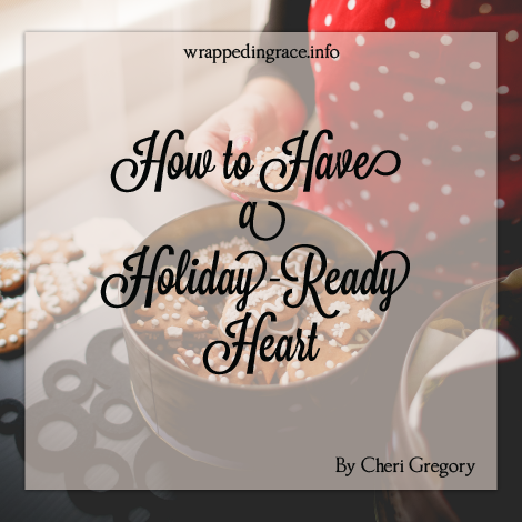10-23-15 Gregory Cheri How to Have a Holiday Ready Heart image