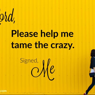 Tips to tame the crazy (plus how to win $100 Visa gift card!)