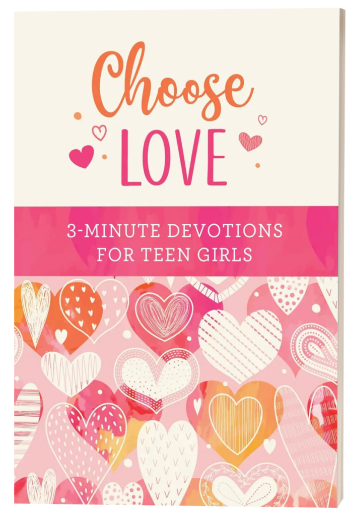 Choose Love: 3-minute Devotions for Teen Girls by Carey Scott