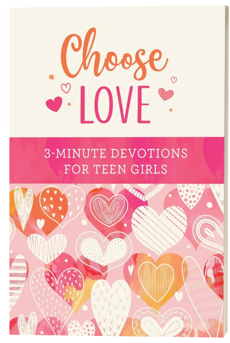 Choose Love: 3-minute Devotions for Teen Girls by Carey Scott