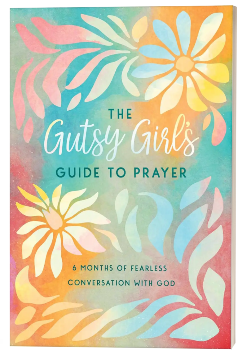 The Gutsy Girl's Guide to Prayer by Carey Scott