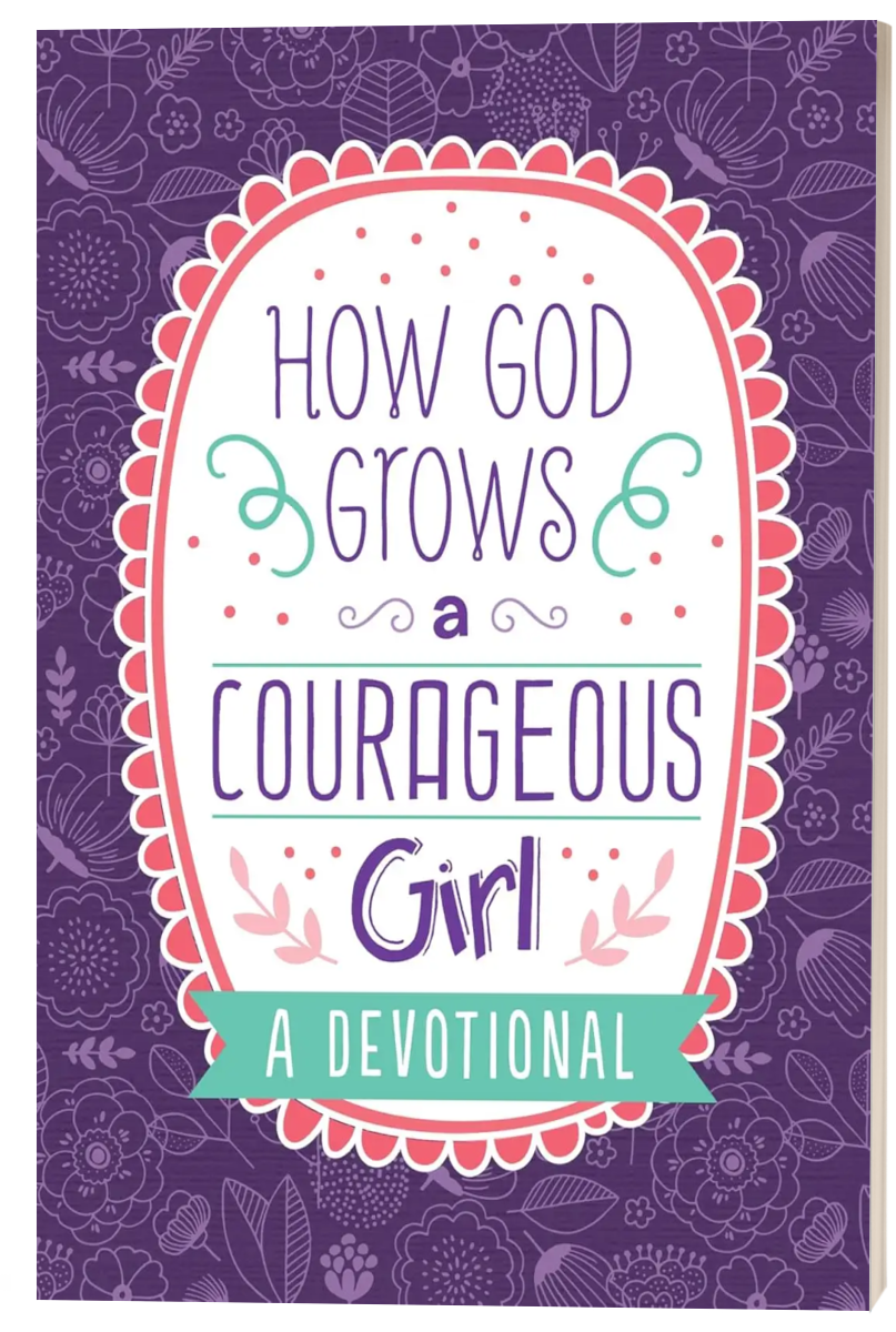 How God Grows a Courageous Girl by Carey Scott
